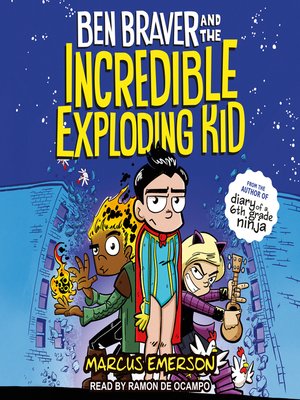 Ben Braver and the Incredible Exploding Kid - Audiobook